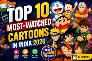 Top 10 Most Watched Cartoons in India 2026